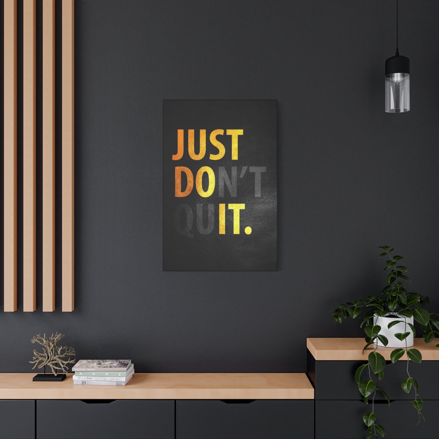 Just Don't Quit Wall Art & Canvas Prints