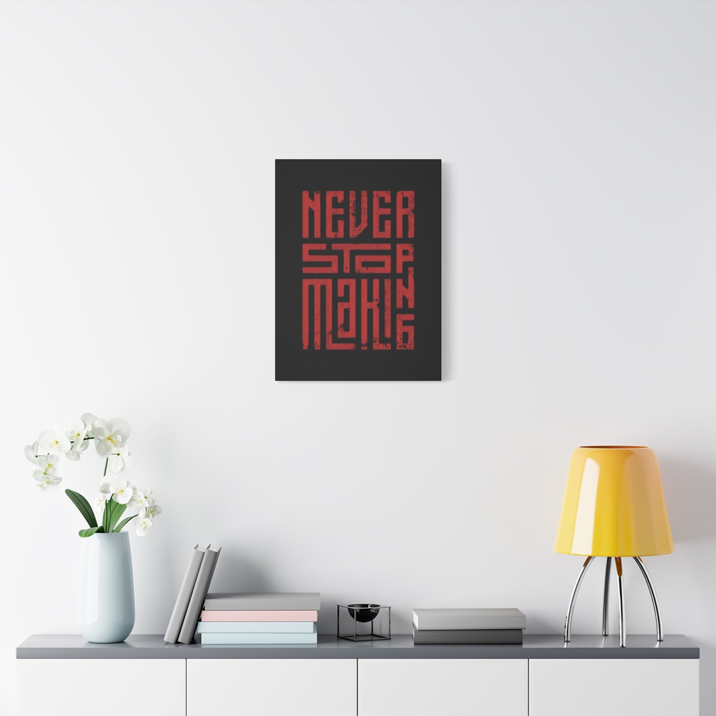 Never Stop Making Progress Wall Art & Canvas Prints