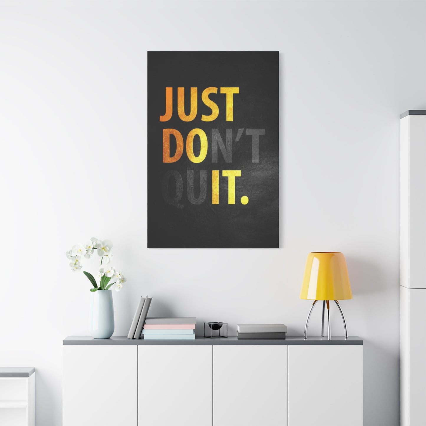 Just Don't Quit Wall Art & Canvas Prints